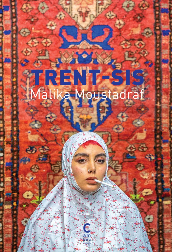 Couverture du livre « Trent-sis » de Malika Moustadraf, librairie Les Contes Infusés à Corte