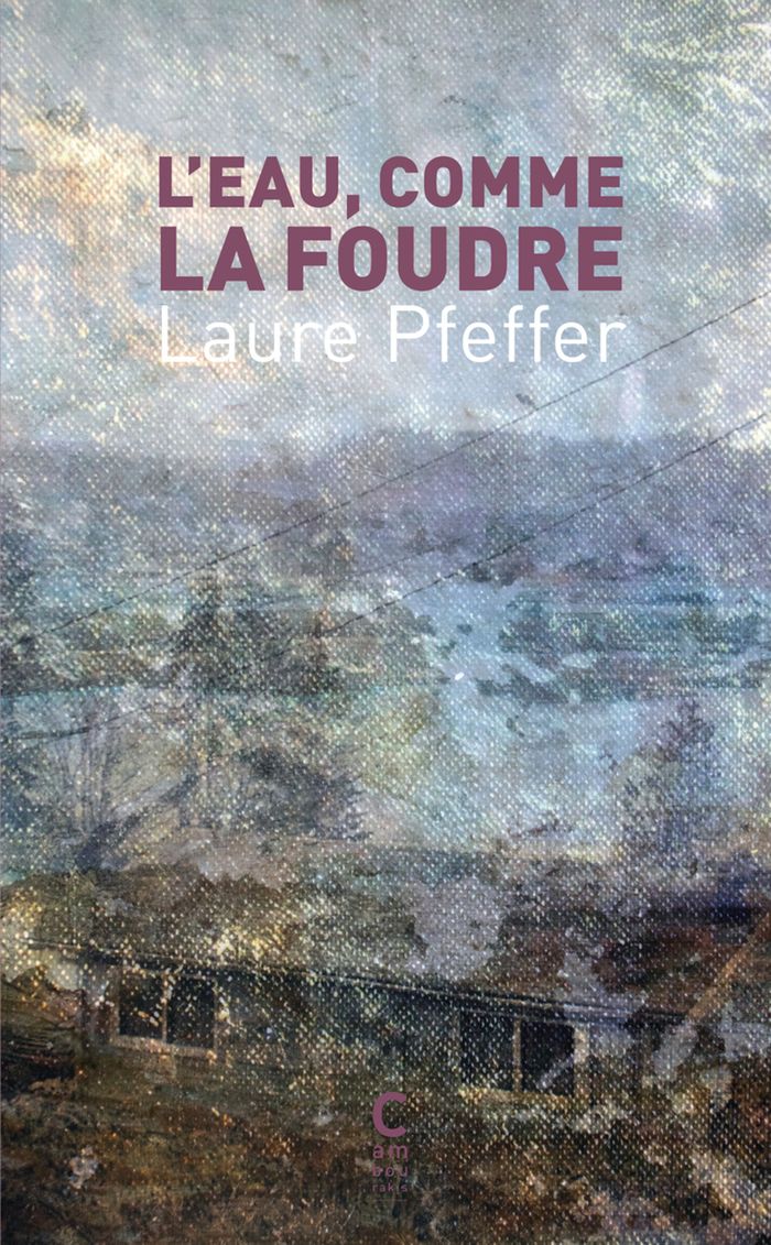 Couverture du livre « L'eau, comme la foudre » de Laure Pfeffer, librairie Les Contes Infusés à Corte