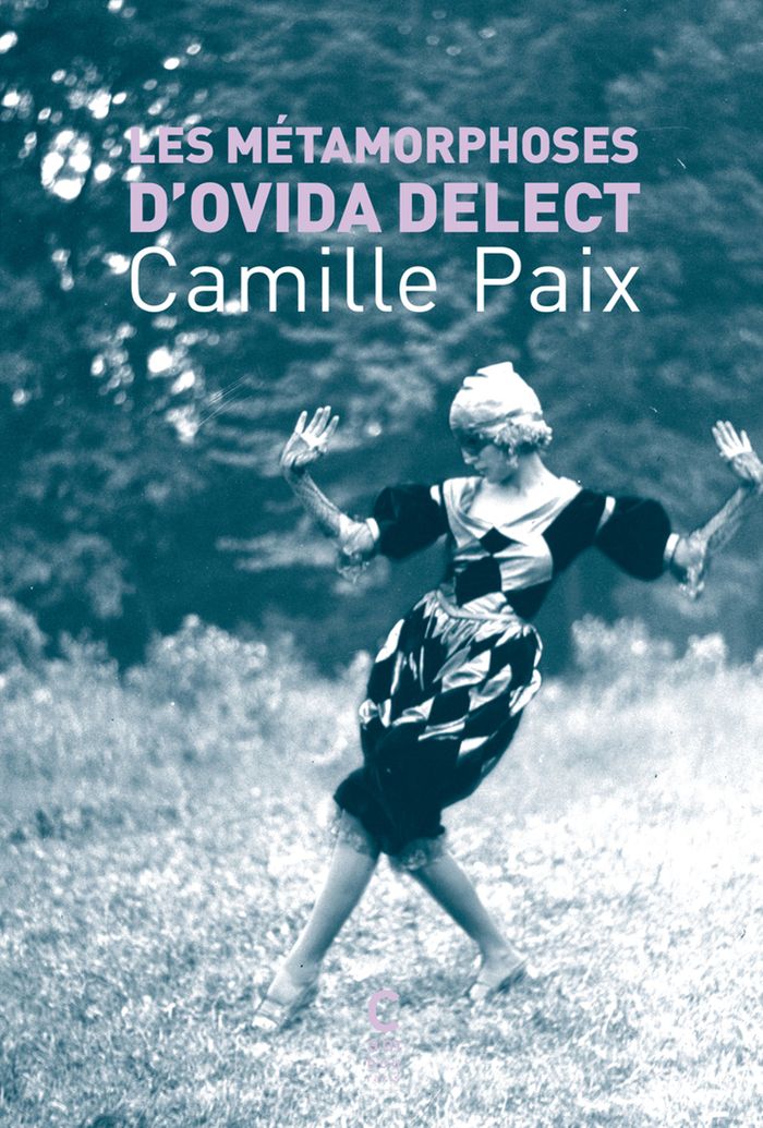 Couverture du livre « Les Métamorphoses d'Ovida Delect » de Camille Paix, librairie Les Contes Infusés à Corte