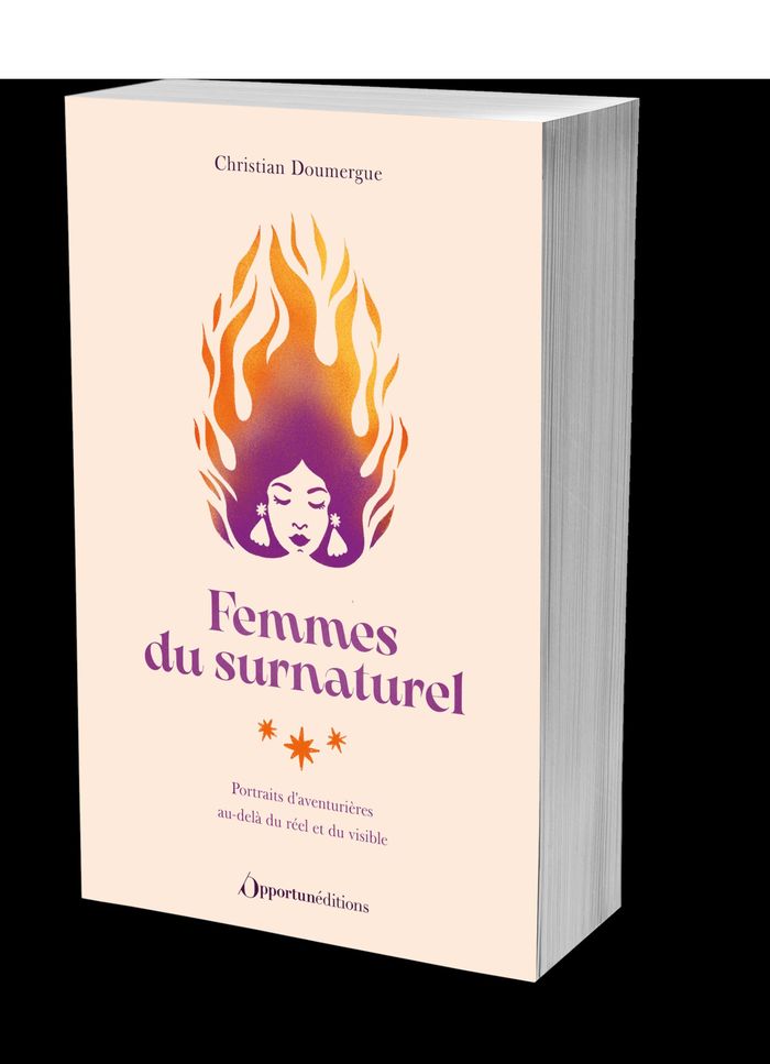 Couverture du livre « Femmes du surnaturel : Portraits d'aventurières au-delà du réel et du visible » de Christian Doumergue, librairie Les Contes Infusés à Corte