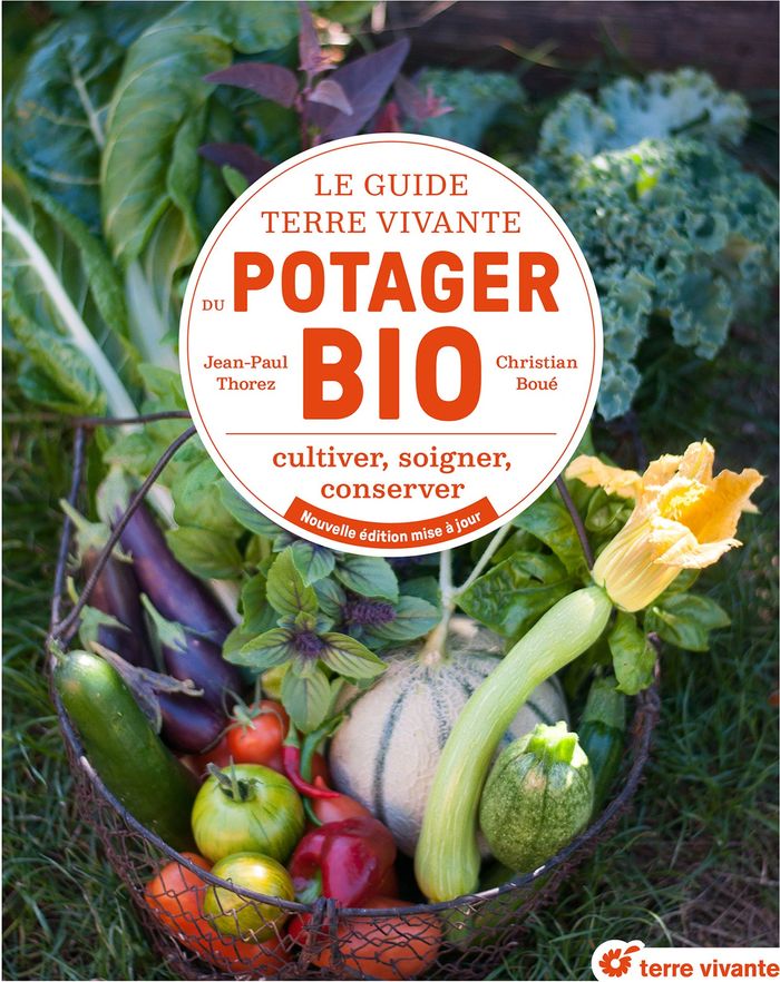 Couverture du livre « Le guide Terre vivante du potager bio : Cultiver, soigner, conserver » de Jean-Paul Thorez, librairie Les Contes Infusés à Corte