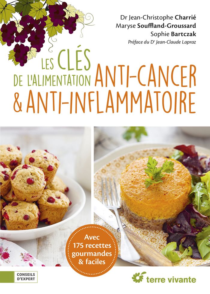 Couverture du livre « Les Clés de l'alimentation anti-cancer et anti-inflammatoire : Avec 175 recettes gourmandes & faciles », librairie Les Contes Infusés à Corte