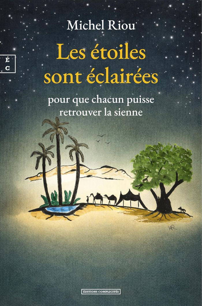 Couverture du livre « Les étoiles sont éclairées : pour que chacun puisse retrouver la sienne » de Michel Riou, librairie Les Contes Infusés à Corte