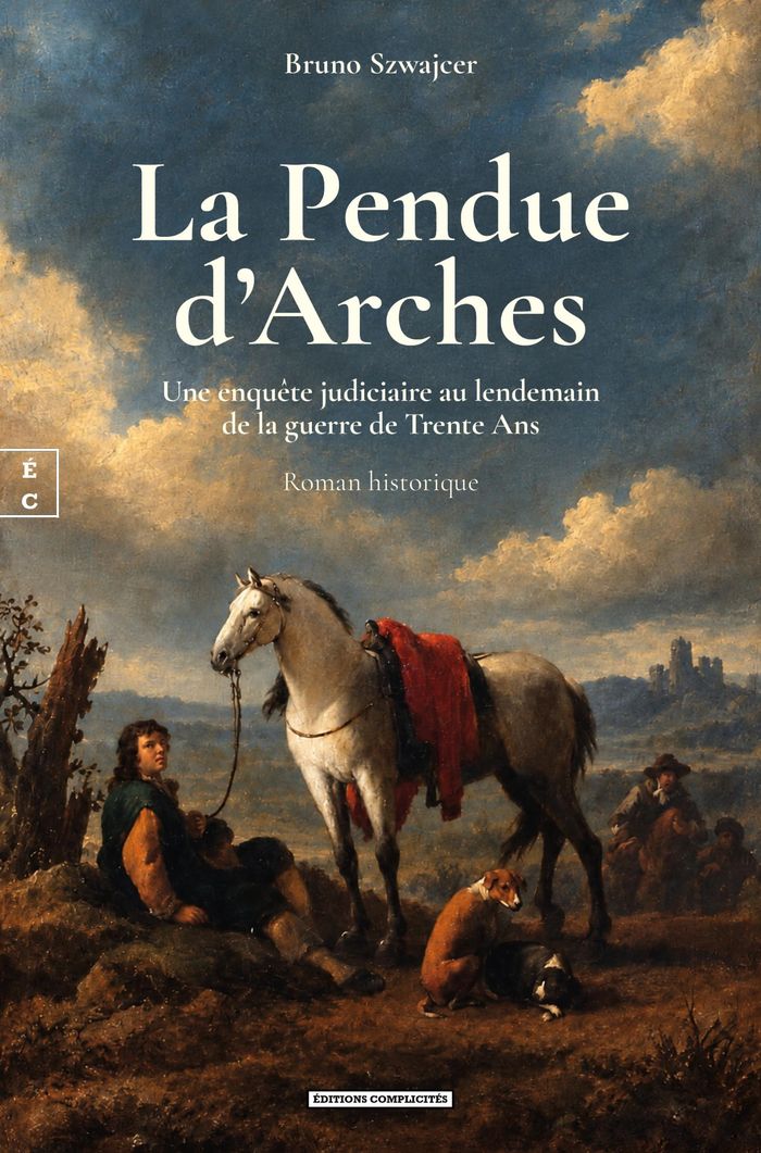 Couverture du livre « LA PENDUE D'ARCHES : UNE ENQUETE JUDICIAIRE AU LENDEMAIN DE LA GUERRE DE TRENTE ANS », librairie Les Contes Infusés à Corte