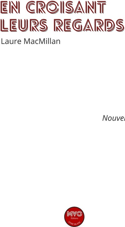 Couverture du livre « En croisant leurs regards : nouvelles » de Laure MacMillan, librairie Les Contes Infusés à Corte