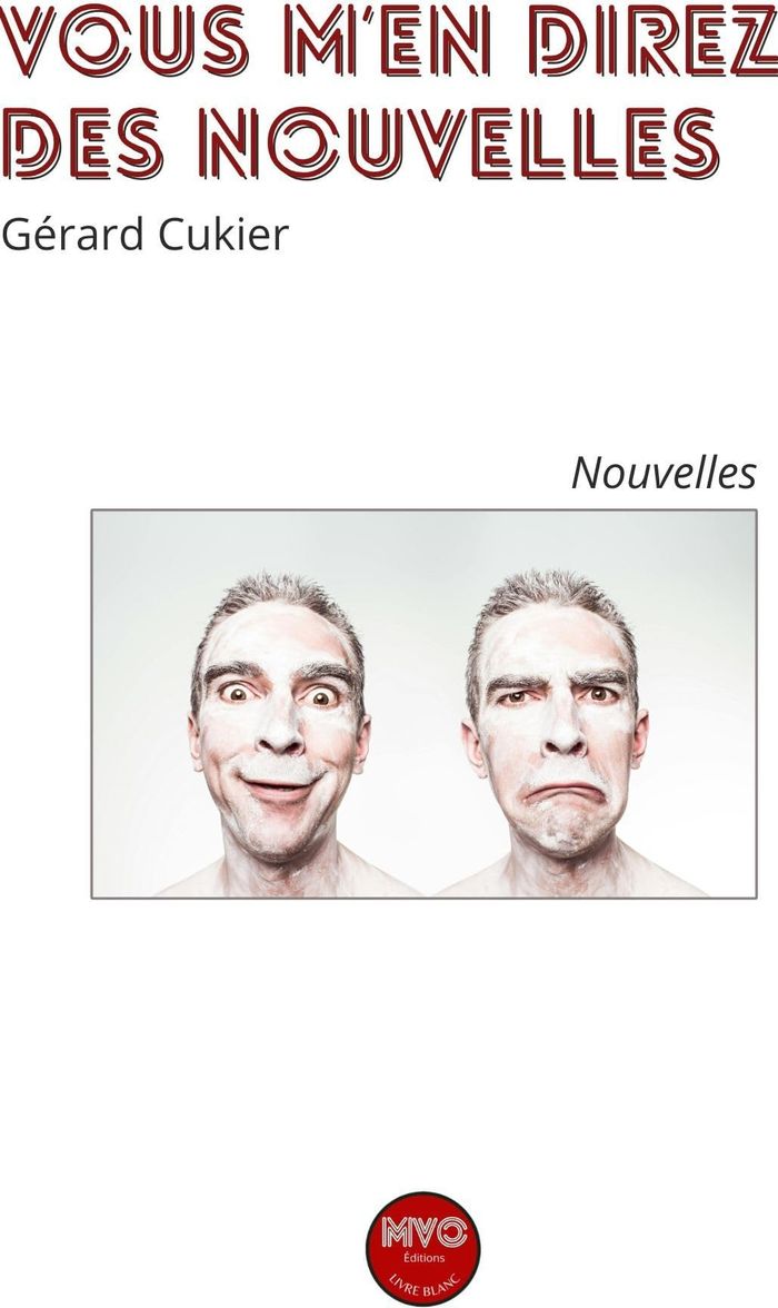 Couverture du livre « Vous m'en direz des nouvelles : nouvelles » de Gérard Cukier, librairie Les Contes Infusés à Corte
