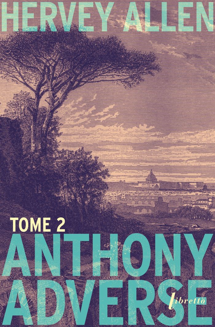 Couverture du livre « Anthony Adverse » de Hervey Allen, librairie Les Contes Infusés à Corte