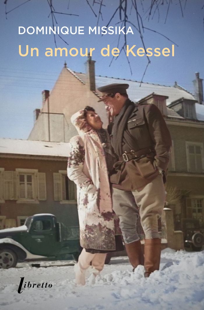 Couverture du livre « Un amour de Kessel » de Dominique Missika, librairie Les Contes Infusés à Corte