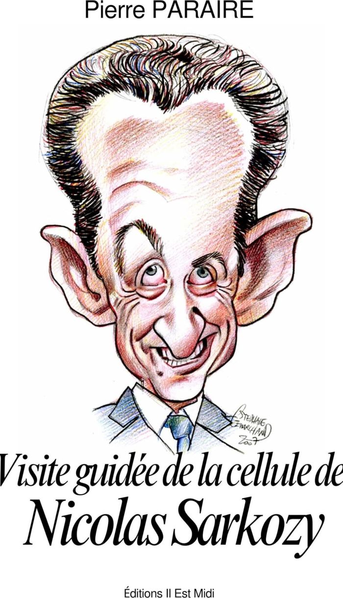 Couverture du livre « Visite guidée de la cellule de Nicolas Sarkozy » de Pierre Paraire, librairie Les Contes Infusés à Corte