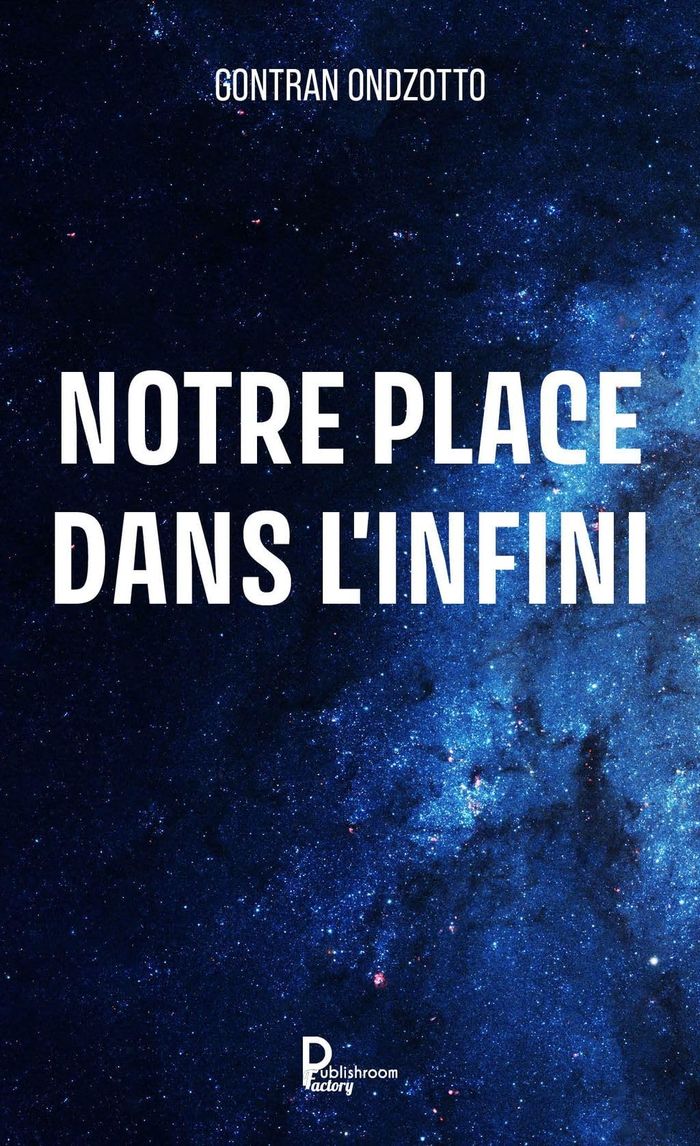 Couverture du livre « Notre place dans l'infini » de Gontran Ondzotto, librairie Les Contes Infusés à Corte