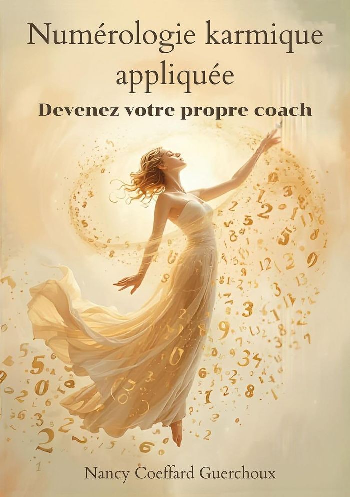 Couverture du livre « NUMEROLOGIE KARMIQUE APPLIQUEE - DEVENEZ VOTRE PROPRE COACH » de Coeffard Guerchoux N, librairie Les Contes Infusés à Corte