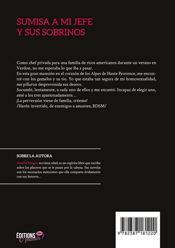 Quatrième de couverture de « SUMISA A MI JEFE Y A SUS SOBRINOS - UN ROMANCE EROTICO DE DOMINACION Y SUMISION »