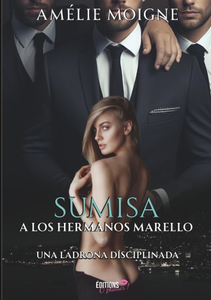 Couverture du livre « SUMISA A LOS HERMANOS MARELLO - UNA LADRONA DISCIPLINADA » de Moigne Amelie, librairie Les Contes Infusés à Corte