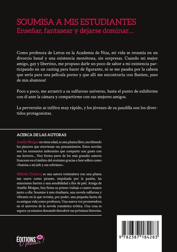 Quatrième de couverture de « SUMISA A MIS ESTUDIANTES - ENSENAR, FANTASEAR Y DEJARSE DOMINAR... »