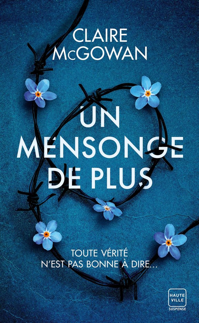 Couverture du livre « UN MENSONGE DE PLUS » de Claire Mcgowan, librairie Les Contes Infusés à Corte