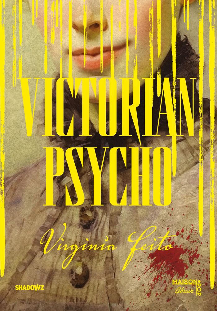 Couverture du livre « VICTORIAN PSYCHO - ROMAN HORRIFIQUE, LE LIVRE ADAPTE AU CINEMA, SELECTION UN CERTAIN REGARD CANNES 2 », librairie Les Contes Infusés à Corte