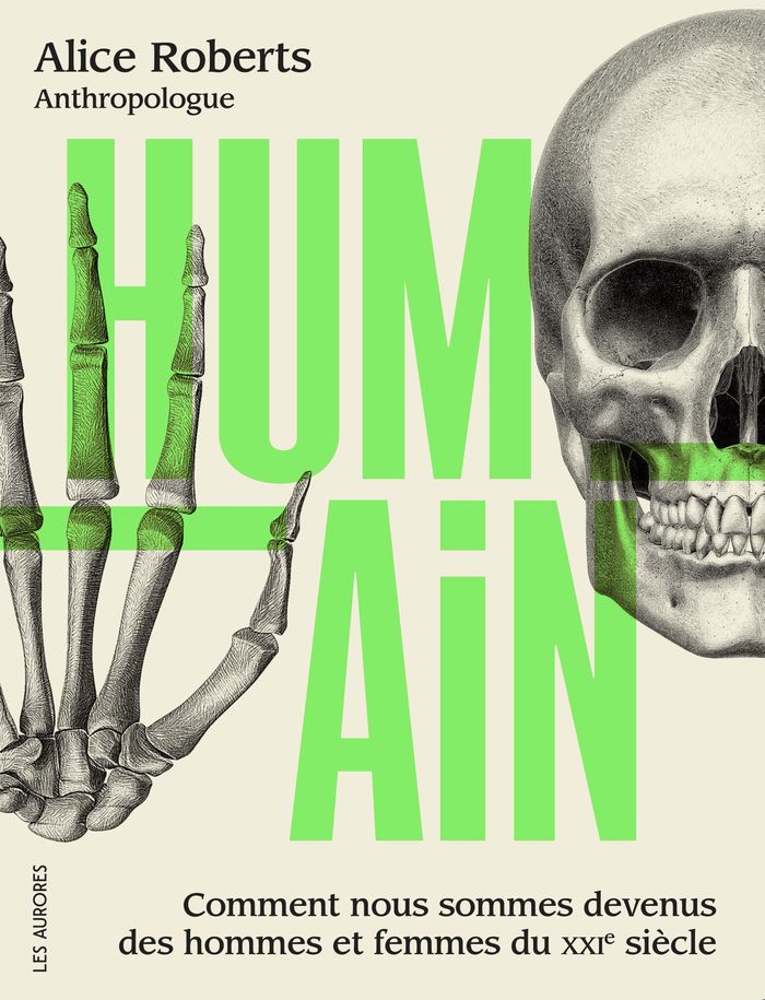 Couverture du livre « HUMAIN - COMMENT NOUS SOMMES DEVENUS DES HOMMES ET FEMMES DU XXIE SIECLE » de Alice Roberts, librairie Les Contes Infusés à Corte