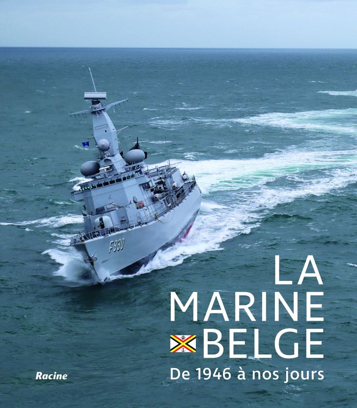Couverture du livre « LA MARINE BELGE - DE 1946 A NOS JOURS » de Scientifique Comite, librairie Les Contes Infusés à Corte