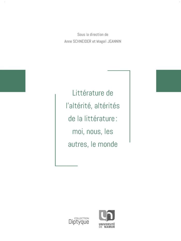 Couverture du livre « LITTERATURE DE L'ALTERITE, ALTERITES DE LA LITTERATURE - MOI, NOUS, LES AUTRES, LE MONDE » de Anne Schneider, librairie Les Contes Infusés à Corte