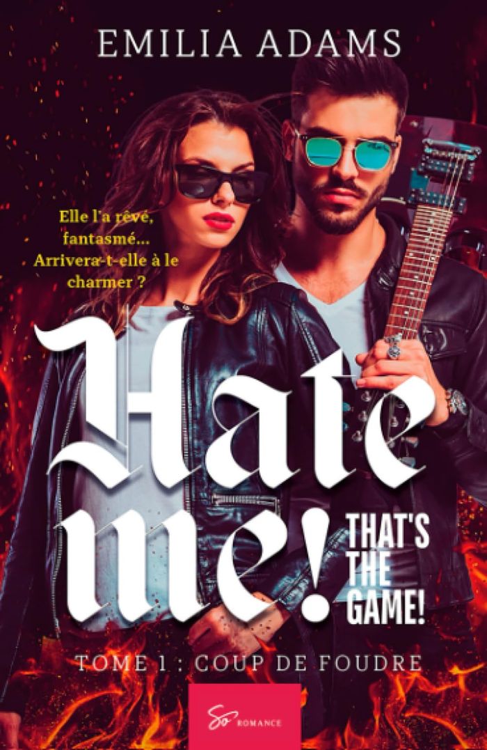 Couverture du livre « HATE ME! THAT'S THE GAME! - COUP DE FOUDRE - ROMANCE ROCK TORRIDE ENTRE UNE FAN ET SON IDOLE INACCES », librairie Les Contes Infusés à Corte