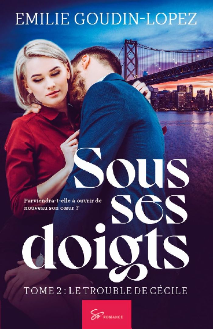 Couverture du livre « SOUS SES DOIGTS - LE TROUBLE DE CECILE - ROMANCE SAGA EROTIQUE SULFUREUSE » de Goudin-Lopez Emilie, librairie Les Contes Infusés à Corte