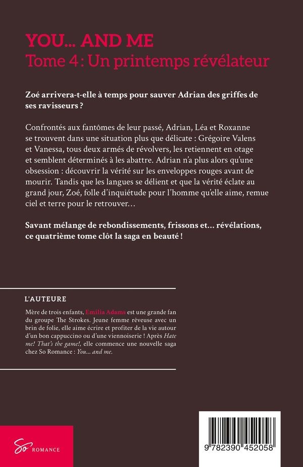 Quatrième de couverture de « YOU... AND ME - UN PRINTEMPS REVELATEUR - SAGA EROTIQUE DEBRIDEE ET ADDICTIVE »