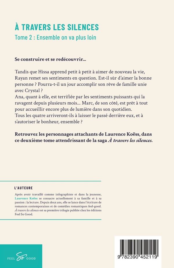 Quatrième de couverture de « A TRAVERS LES SILENCES - TOME 2 - ENSEMBLE ON VA PLUS LOIN »