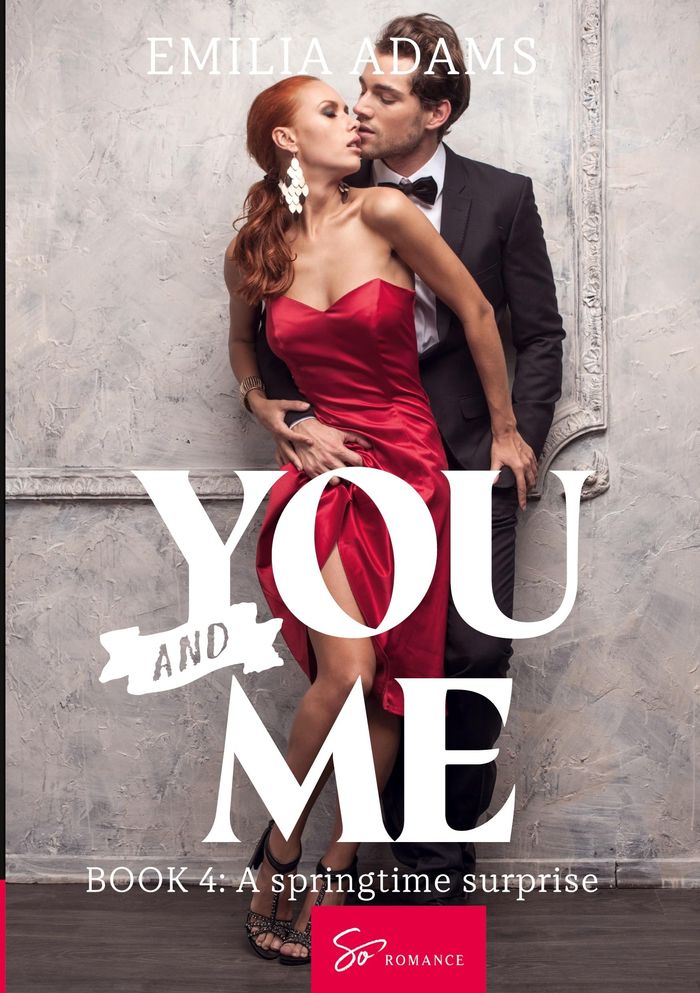 Couverture du livre « YOU... AND ME - BOOK 4 - A SPRINGTIME SURPRISE » de Adams Emilia, librairie Les Contes Infusés à Corte
