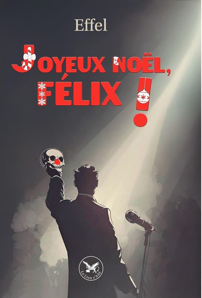Couverture du livre « JOYEUX NOEL, FELIX ! », librairie Les Contes Infusés à Corte