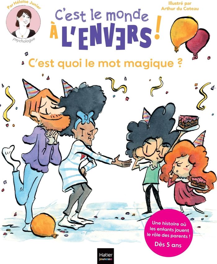 Couverture du livre « C'est le monde à l'envers ! : c'est quoi le mot magique ? » de Héloïse Junier, librairie Les Contes Infusés à Corte
