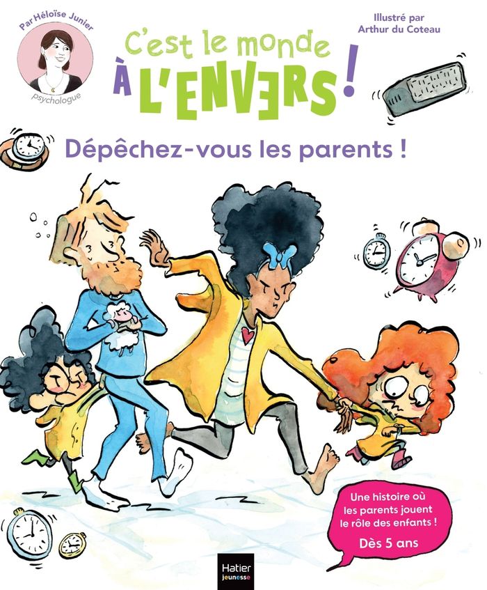 Couverture du livre « C'est le monde à l'envers ! : dépêchez-vous, les parents ! » de Héloïse Junier, librairie Les Contes Infusés à Corte
