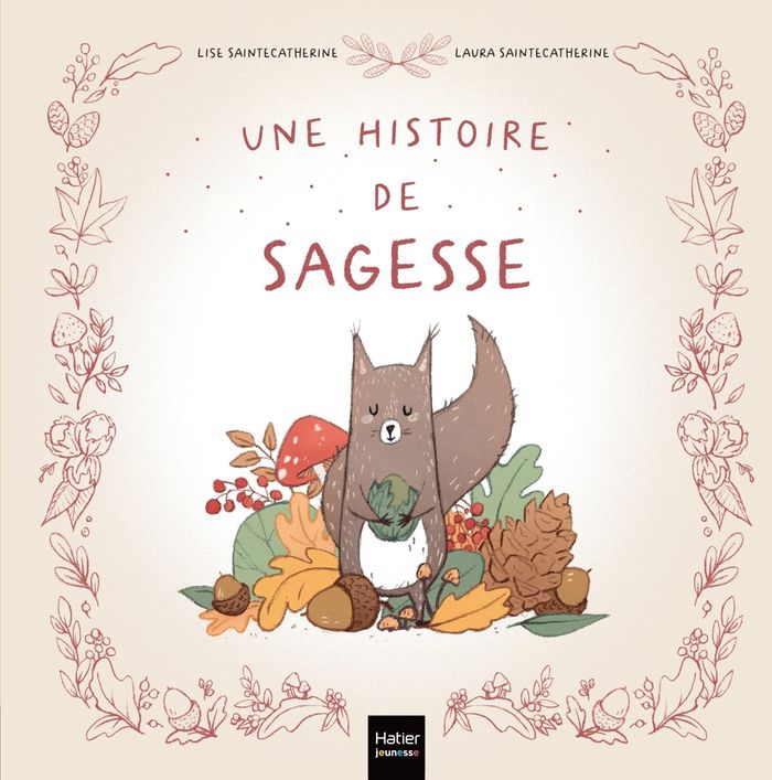 Couverture du livre « Une histoire de sagesse » de Lise Saintecatherine, librairie Les Contes Infusés à Corte