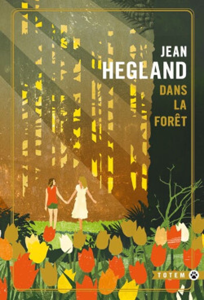 Couverture du livre « Dans la forêt : roman » de Jean Hegland, librairie Les Contes Infusés à Corte