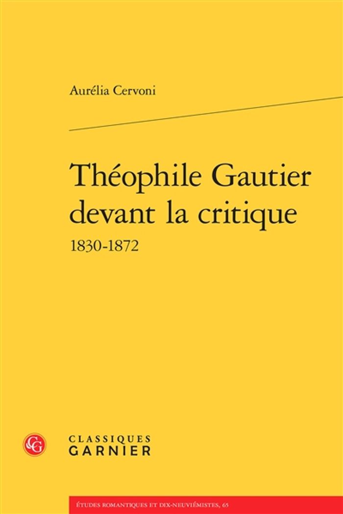 Couverture du livre « THEOPHILE GAUTIER DEVANT LA CRITIQUE » de Aurelia Cervoni, librairie Les Contes Infusés à Corte