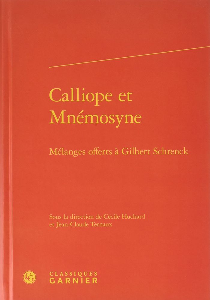 Couverture du livre « CALLIOPE ET MNEMOSYNE - MELANGES OFFERTS A GILBERT SCHRENCK » de Collectif, librairie Les Contes Infusés à Corte