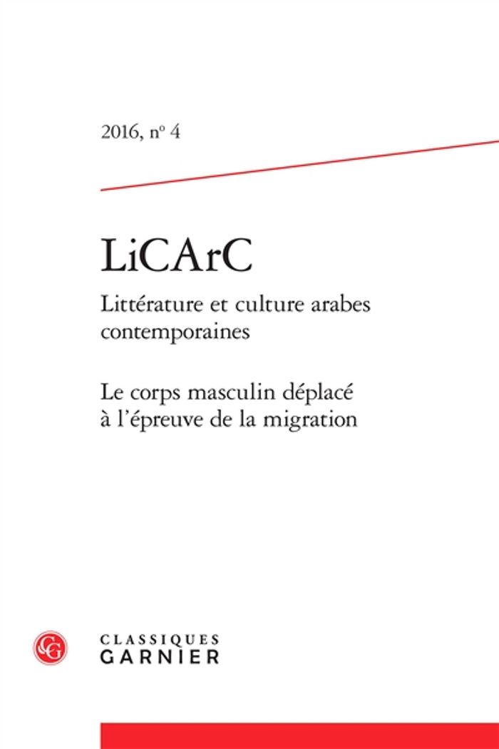 Couverture du livre « LICARC - 2016, N 4 - LE CORPS MASCULIN DEPLACE A L'EPREUVE DE LA MIGRATION » de Laurence Denooz, librairie Les Contes Infusés à Corte