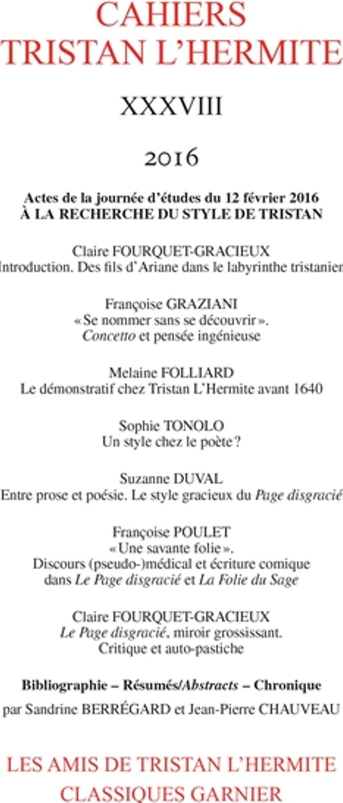 Couverture du livre « CAHIERS TRISTAN L'HERMITE - 2016, XXXVIII - A LA RECHERCHE DU STYLE DE TRISTAN » de C. Fourquet-Gracieux, librairie Les Contes Infusés à Corte