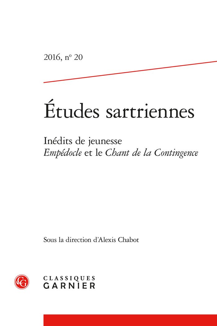 Couverture du livre « ETUDES SARTRIENNES - 2016, N 20 - INEDITS DE JEUNESSE. EMPEDOCLE ET LE CHANT DE LA CONTINGENCE » de Alexis Chabot, librairie Les Contes Infusés à Corte
