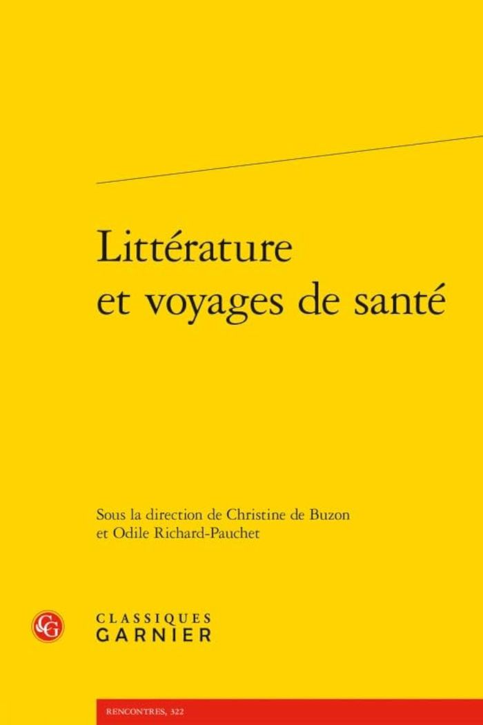 Couverture du livre « LITTERATURE ET VOYAGES DE SANTE » de Buzon Christine De, librairie Les Contes Infusés à Corte