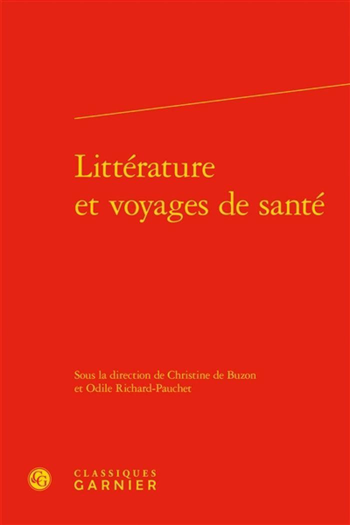 Couverture du livre « LITTERATURE ET VOYAGES DE SANTE » de Buzon Christine De, librairie Les Contes Infusés à Corte