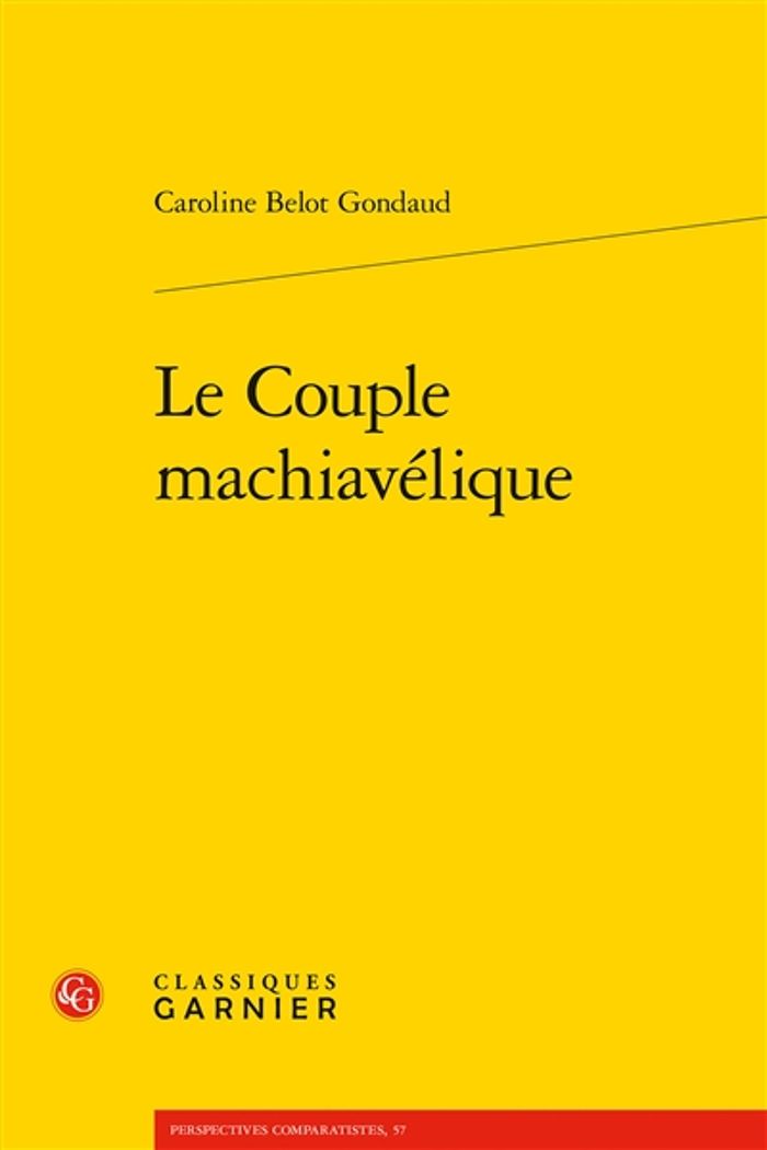 Couverture du livre « LE COUPLE MACHIAVELIQUE » de Belot Gondaud C., librairie Les Contes Infusés à Corte