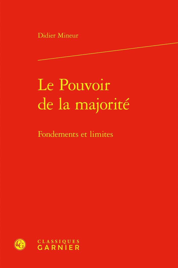 Couverture du livre « LE POUVOIR DE LA MAJORITE - FONDEMENTS ET LIMITES » de Didier Mineur, librairie Les Contes Infusés à Corte