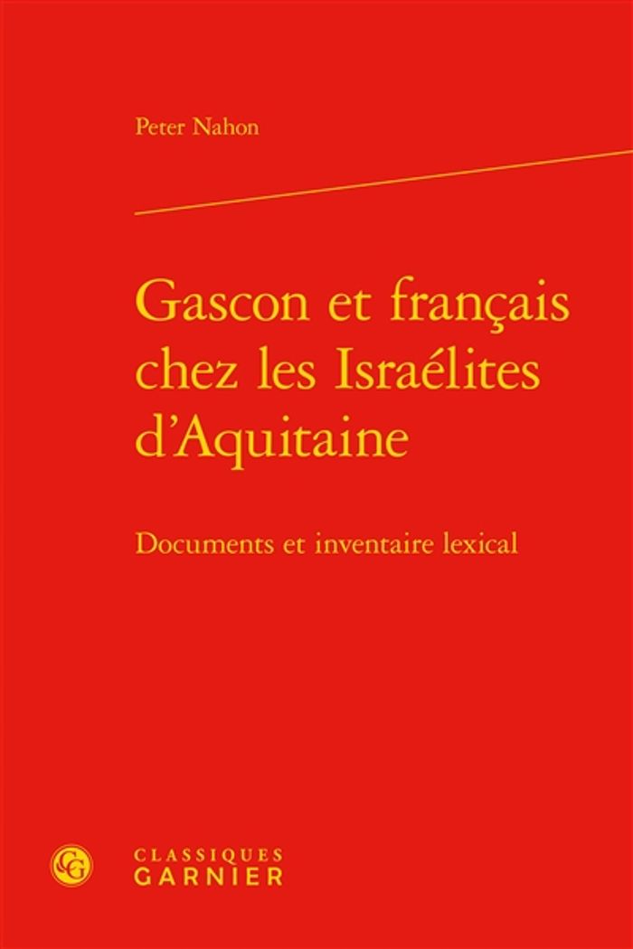 Couverture du livre « GASCON ET FRANCAIS - DOCUMENTS ET INVENTAIRE LEXICAL » de Peter Nahon, librairie Les Contes Infusés à Corte