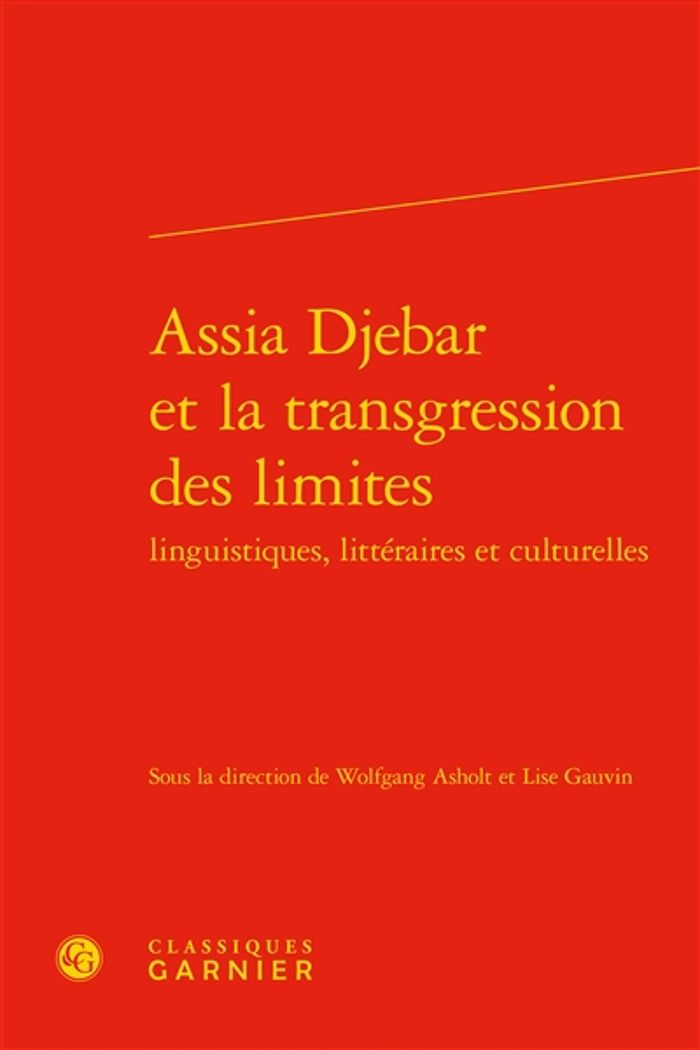 Couverture du livre « ASSIA DJEBAR ET LA TRANSGRESSION DES LIMITES » de Collectif, librairie Les Contes Infusés à Corte
