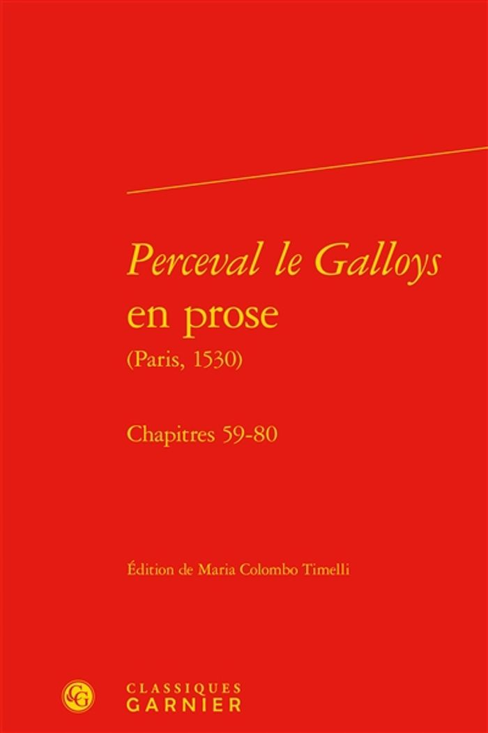 Couverture du livre « PERCEVAL LE GALLOYS EN PROSE - CHAPITRES 59-80 » de Colombo Timelli M., librairie Les Contes Infusés à Corte