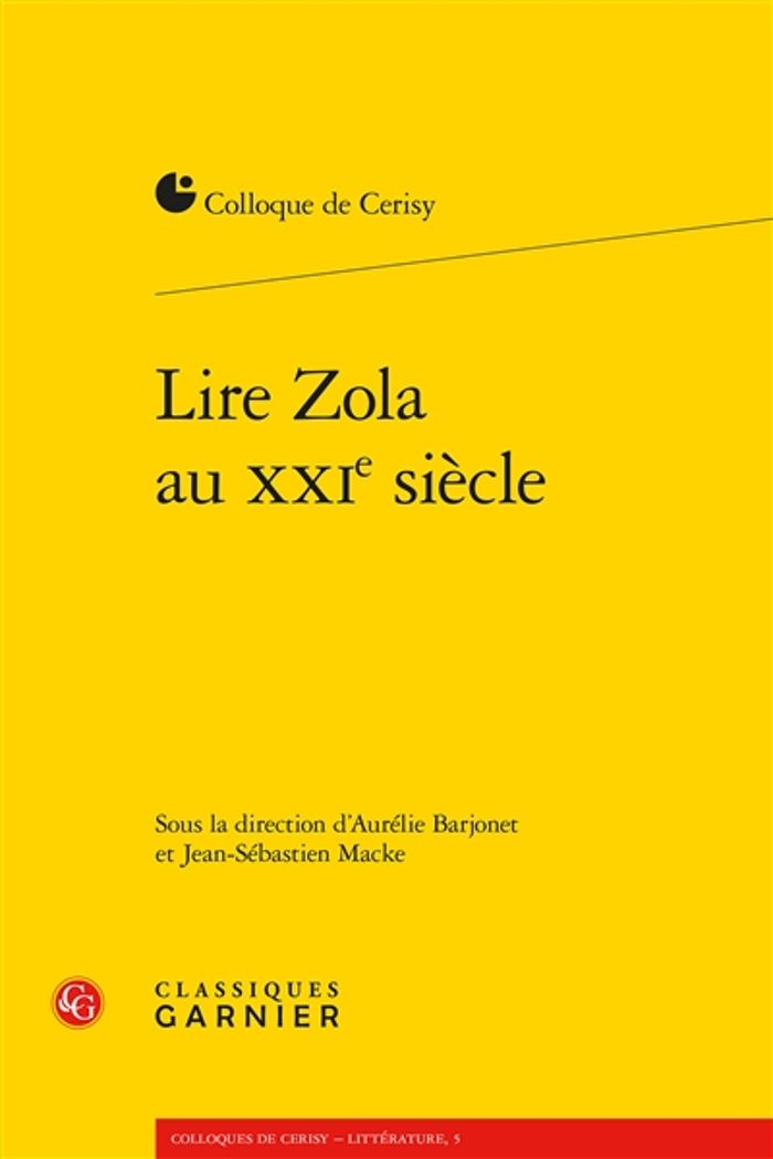 Couverture du livre « LIRE ZOLA AU XXIE SIECLE » de Aurelie Barjonet, librairie Les Contes Infusés à Corte
