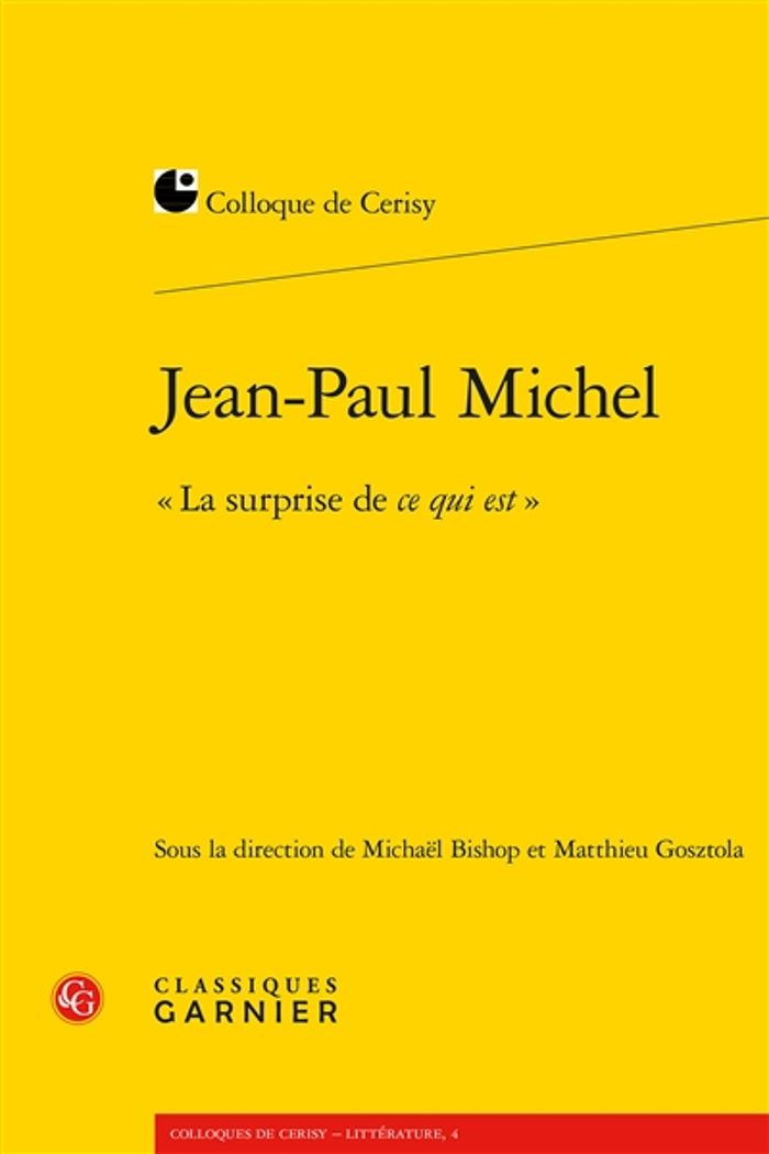 Couverture du livre « JEAN-PAUL MICHEL - LA SURPRISE DE CE QUI EST » de Michael Bishop, librairie Les Contes Infusés à Corte
