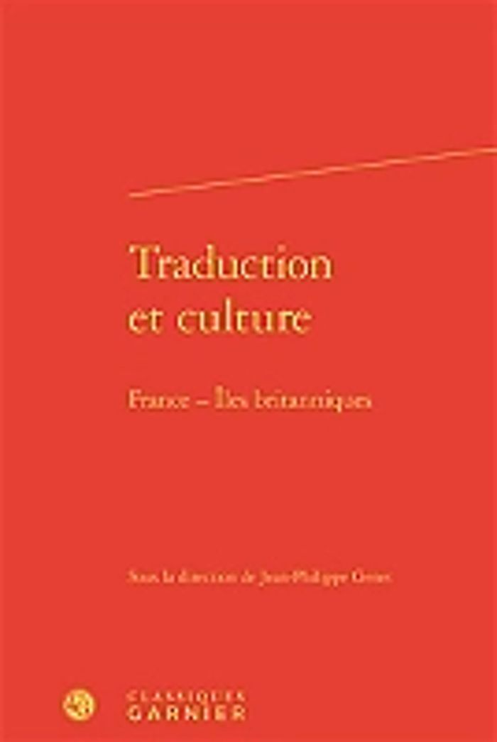 Couverture du livre « TRADUCTION ET CULTURE - FRANCE - ILES BRITANNIQUES » de Jean-Philippe Genet, librairie Les Contes Infusés à Corte