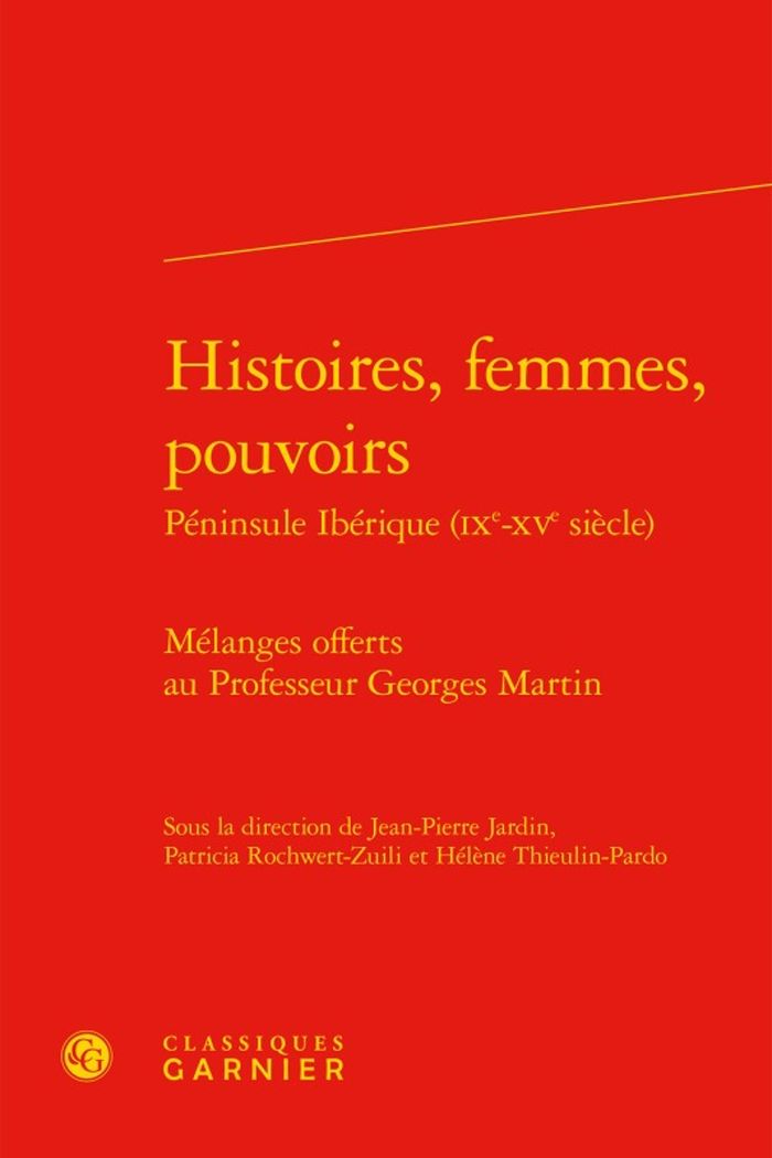 Couverture du livre « HISTOIRES, FEMMES, POUVOIRS - MELANGES OFFERTS AU PROFESSEUR GEORGES MARTIN » de Jean-Pierre Jardin, librairie Les Contes Infusés à Corte