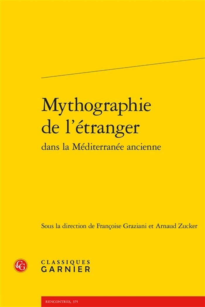 Couverture du livre « MYTHOGRAPHIE DE L'ETRANGER » de Francoise Graziani, librairie Les Contes Infusés à Corte